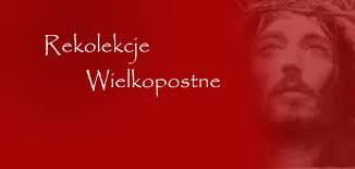 Rekolekcje Wielkopostne